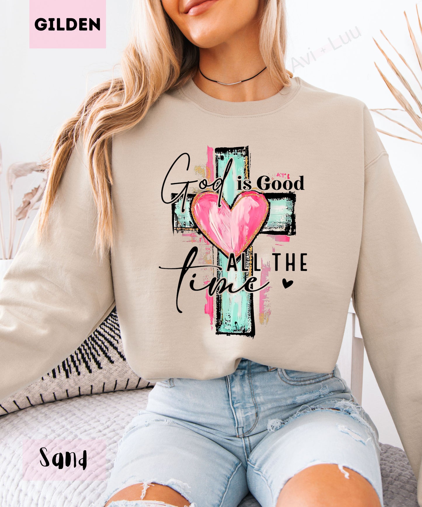 God Is Good All The Time | Gilden Unisex Sweatshirt
