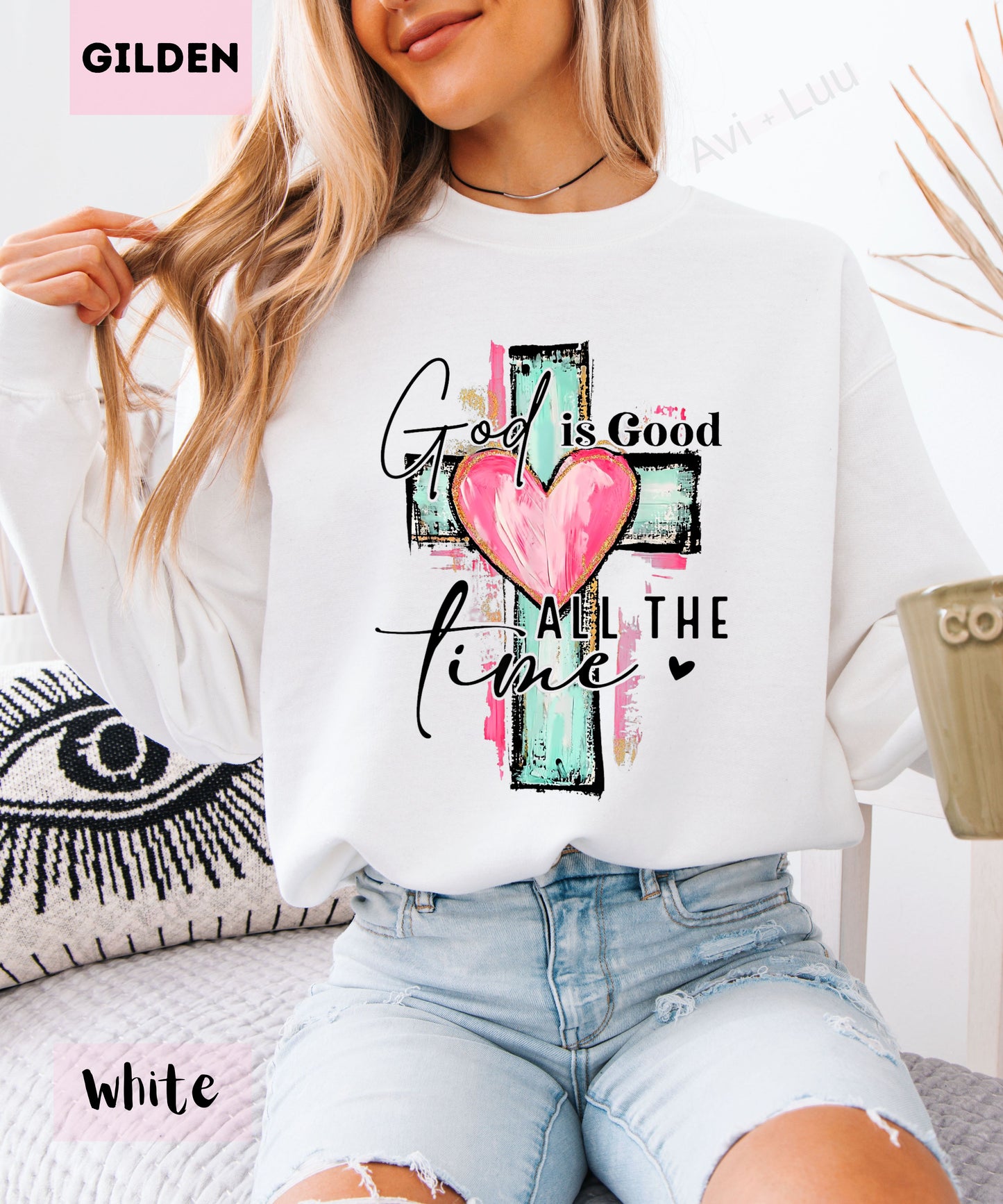 God Is Good All The Time | Gilden Unisex Sweatshirt