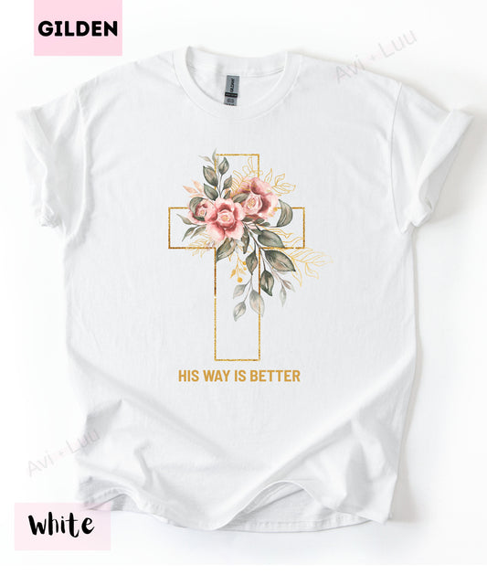 His Way Is Better | Gilden Unisex T-Shirt