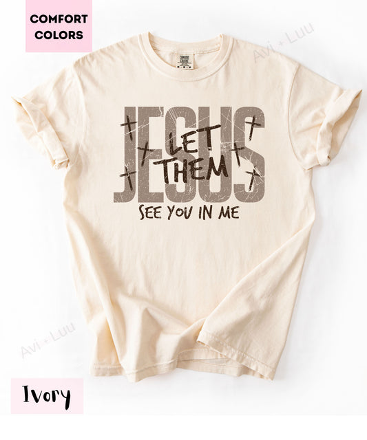 Jesus Let Them | Comfort Colors Unisex T-Shirt