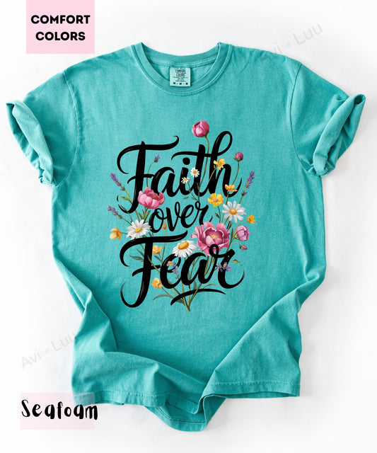 Faith Over Fear Flowers | Comfort Colors Unisex T-Shirt