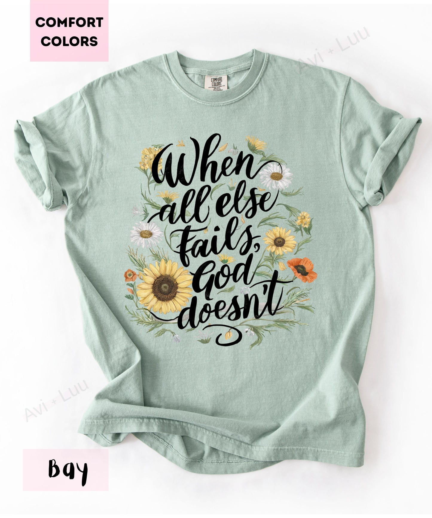 When All Else Fails God Doesn't | Comfort Colors Unisex T-Shirt