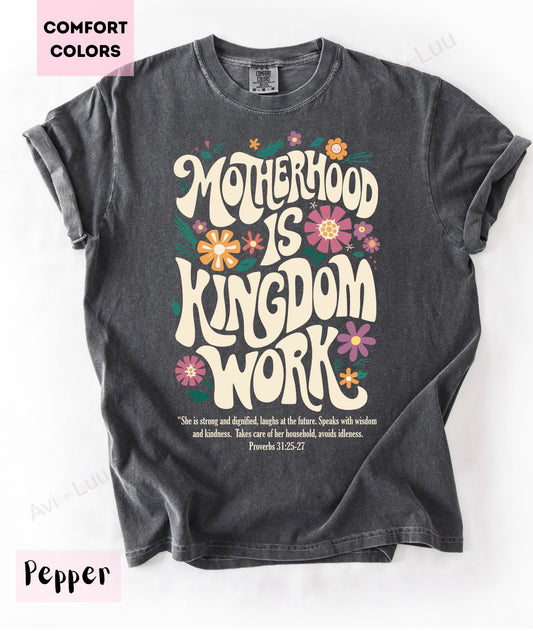 Motherhood Is Kingdom Work  | Comfort Colors Unisex T-Shirt
