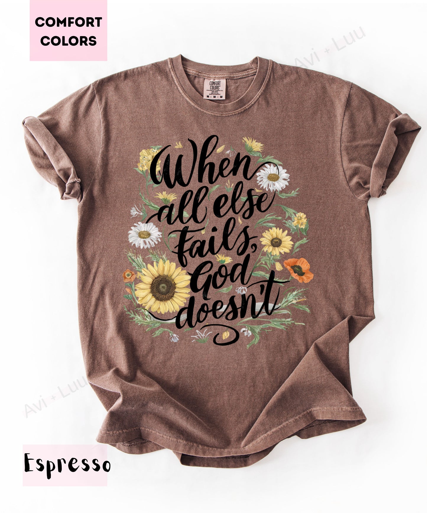 When All Else Fails God Doesn't | Comfort Colors Unisex T-Shirt