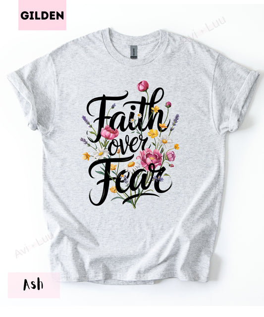 Faith Over Fear | Gilden Unisex T-Shirt