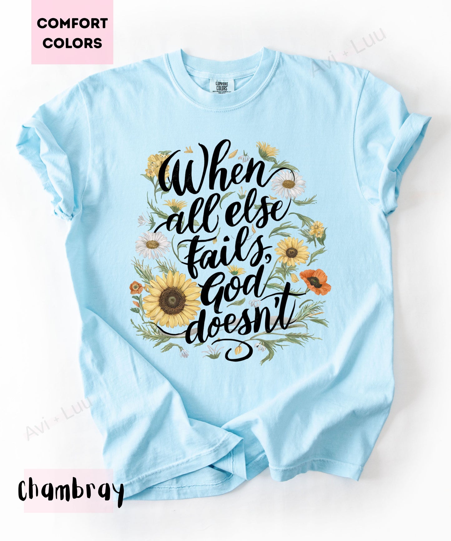 When All Else Fails God Doesn't | Comfort Colors Unisex T-Shirt