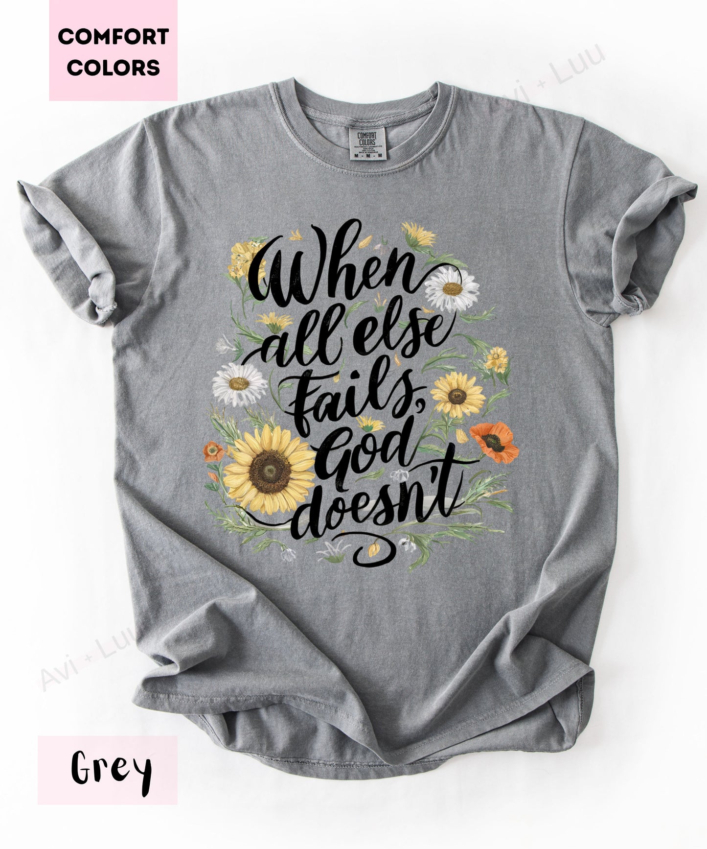 When All Else Fails God Doesn't | Comfort Colors Unisex T-Shirt