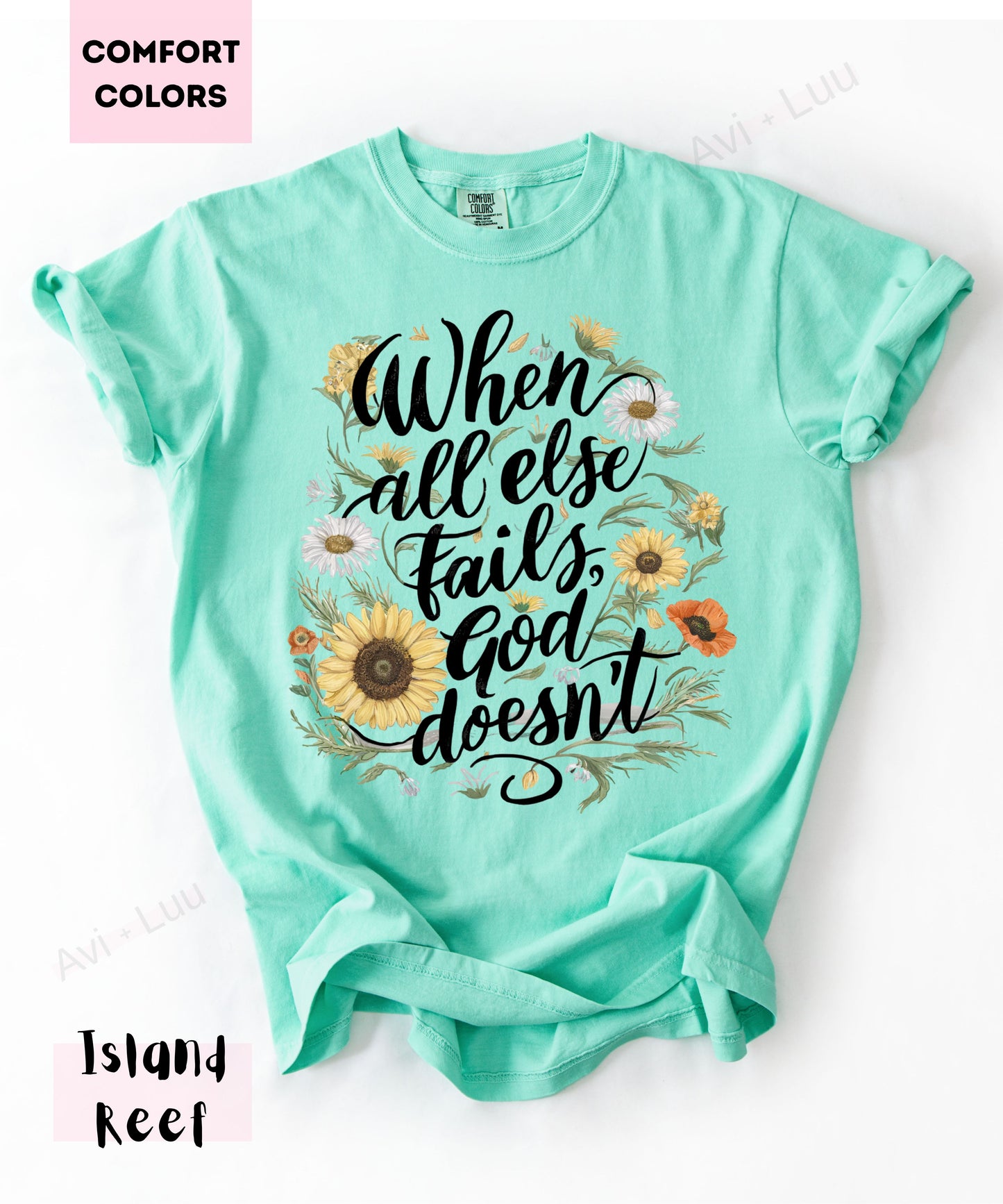 When All Else Fails God Doesn't | Comfort Colors Unisex T-Shirt