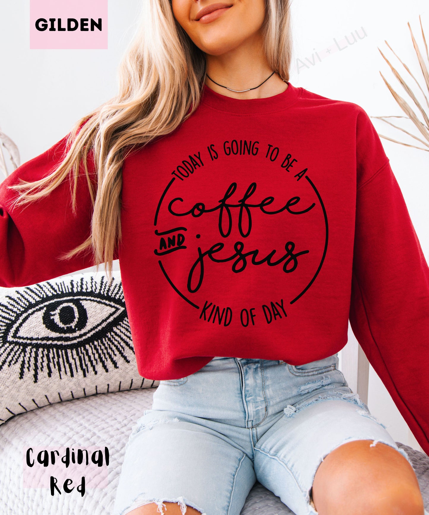 Today Is A Coffee And Jesus Day | Gilden Unisex Sweatshirt