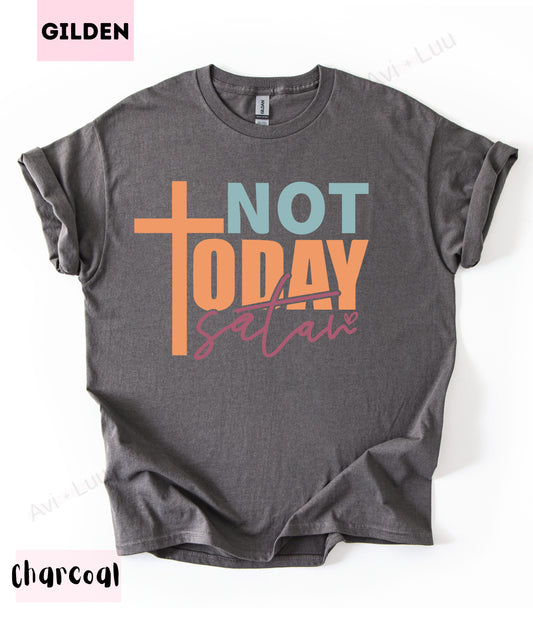 Not Today Satan | Gilden Unisex T-Shirt