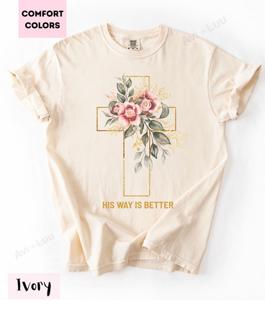 His Way Is Better | Comfort Colors Unisex T-Shirt
