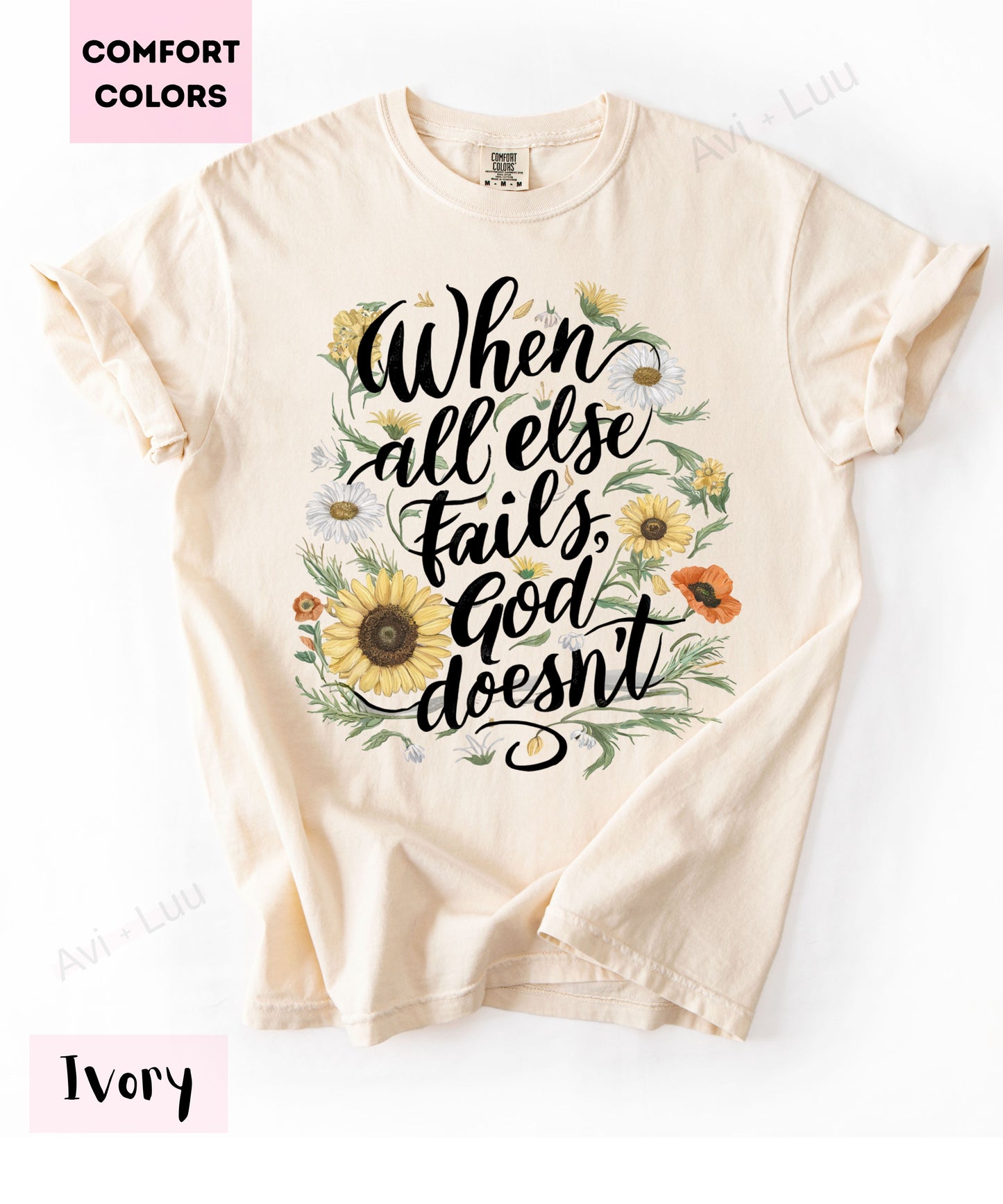 When All Else Fails God Doesn't | Comfort Colors Unisex T-Shirt