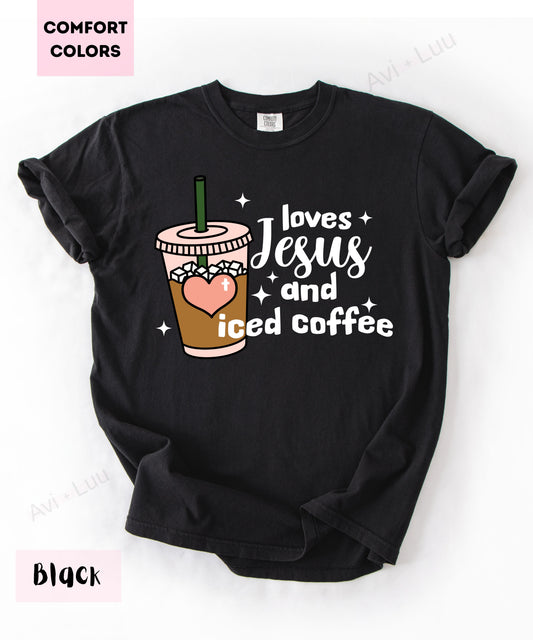 Loves Jesus And Iced Coffee | Comfort Colors Unisex T-Shirt