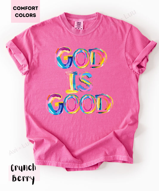 God Is Good Colorful | Comfort Colors Unisex T-Shirt